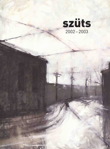 Szüts Miklós: szüts 2002-2003 könyv