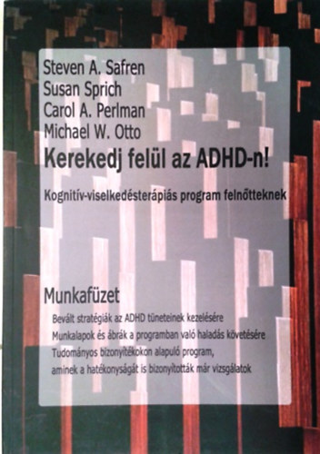 Safren - Spich - Perlman - Otto: Kerekedj felül az ADHD-n! Munkafüzet antikvár