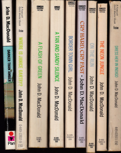 John D. MacDonald: 9 db angol nyelvű John D. MacDonald krimi (Where is Janice Gantry? Travis McGee in Darker than Amber⁏ A Flash of Green⁏ A Tan and Sandy Silence⁏ Border Town Girl⁏ Cry Hard, Cry Fast⁏ On the Run⁏ The Neon Jungle⁏ Dress her in Indigo) idegen