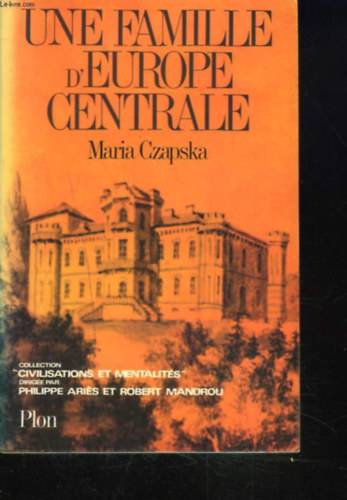 Maria Czapska: UNE FAMILLE D'EUROPE CENTRALE antikvár