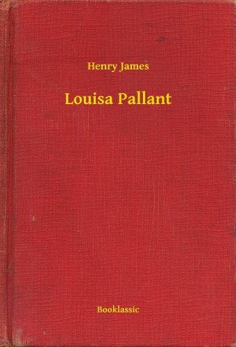 Henry James: Louisa Pallant e-Könyv
