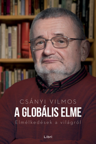 Csányi Vilmos: A globális elme - Elmélkedések a világról antikvár