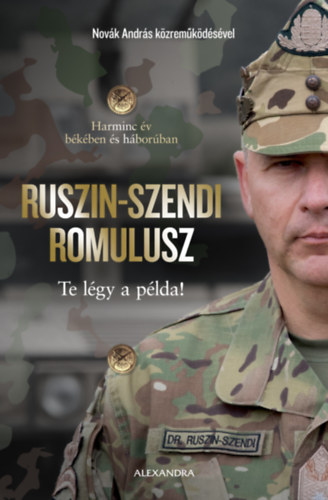 Novák András - Dr. Ruszin-Szendi Romulusz: Te légy a példa! e-Könyv