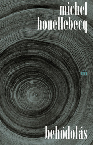 Michel Houellebecq: Behódolás e-Könyv