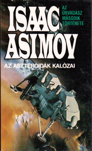 Isaac Asimov: Az aszteroidák kalózai (Az Űrvadász második története) antikvár