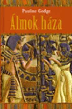 Pauline Gedge: Álmok háza antikvár