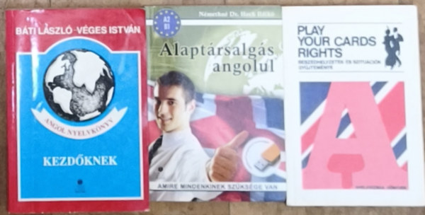 Báti László-Véges István, Némethné Dr. Hock Ildikó: 3db angol nyelvkönyv kezdőknek - Angol nyelvkönyv kezdőknek, Play your cards-Beszéghelyzetek és szituációk gyűjteménye, Alaptársalgás angolul antikvár