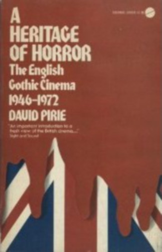 David Pirie: A Heritage of Horror: The English Gothic Cinema, 1946-1972 ("A horror öröksége: Az angol gótikus mozi, 1946-1972" angol nyelven) antikvár