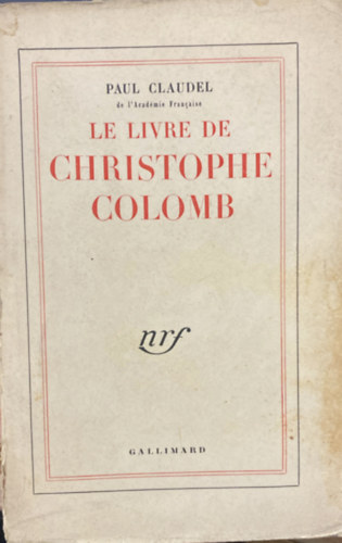 Paul Claudel: Le Livre de Christophe Colomb antikvár