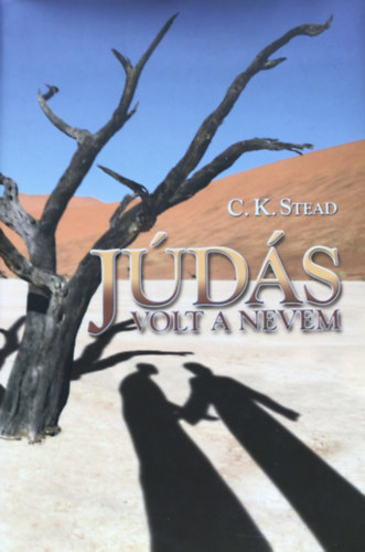 C. K. Stead: Júdás volt a nevem antikvár