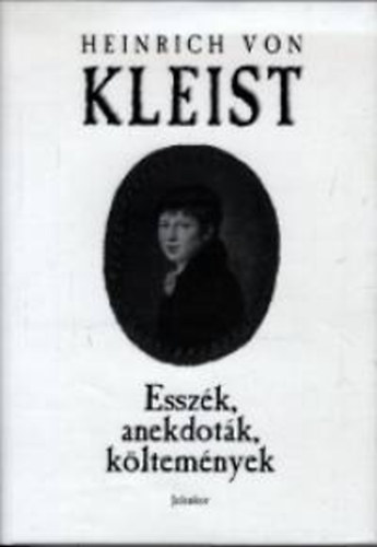 Heinrich von Kleist: Esszék, anekdoták, költemények könyv