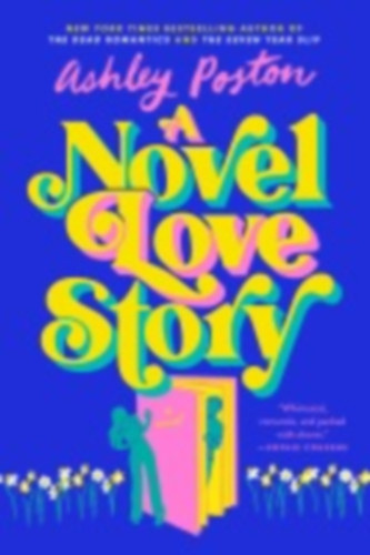 Poston, Ashley: A Novel Love Story idegen