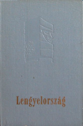Bács Gyula: Lengyelország 3. javított kiadás térképekkel könyv