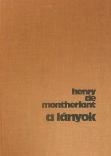 Henry de Montherlant: A lányok antikvár