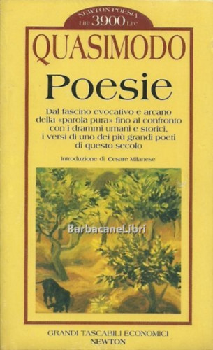 Quasimodo: Poesie - Dal fascino evocativo e arcano della "parola pura" fino al confronto con i drammi umani e storici, i versi di uno dei piú grandi poeti di questo secolo (Grandi Tascabili Economici 141) antikvár