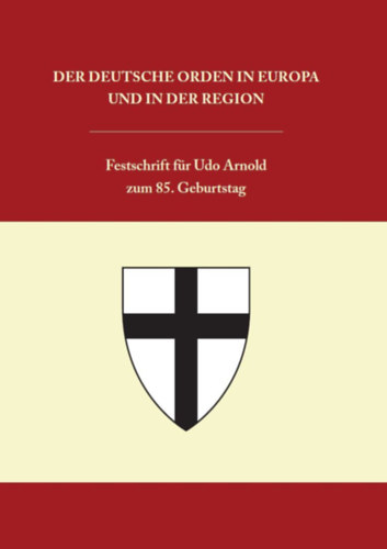 Der Deutsche Orden in Europa und in der Region idegen