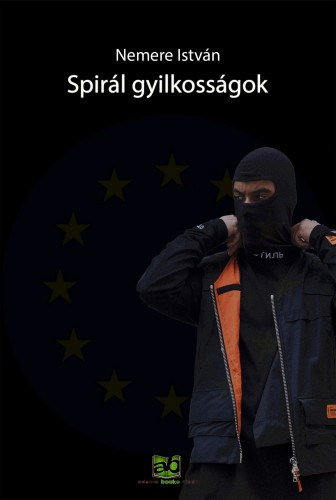 Nemere István: Spirál ​gyilkosságok e-Könyv