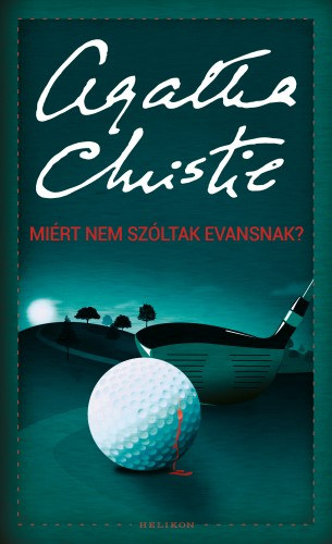 Miért nem szóltak Evansnak? – Agatha Christie