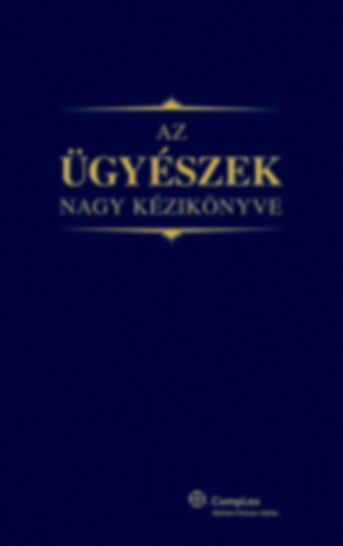 Dr. Polt Péter - Dr. Varga Zs. András (szerk): Az ügyészek nagy kézikönyve antikvár