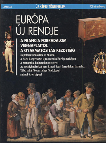 Larousse-Officina Nova: Európa új rendje (Új Képes történelem) antikvár