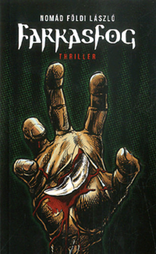 Nomád Földi László: Farkasfog. - Thriller antikvár