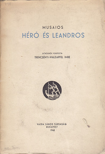 Musaios; Trencsényi-Waldapfel Imre (ford.): Héró és Leandros antikvár
