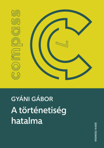 Gyáni Gábor: A történetiség hatalma könyv