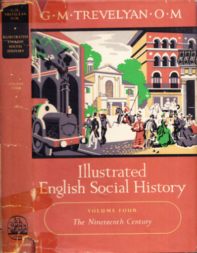 G.M. Trevelyan: Illustrated English Social History: 4 antikvár