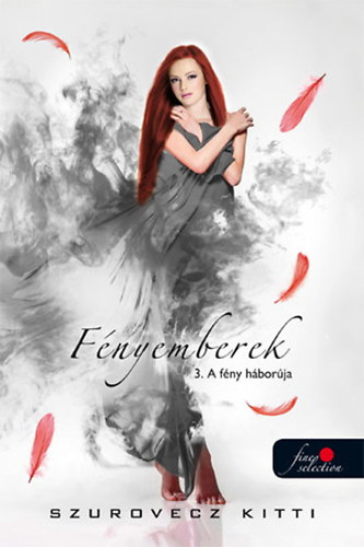 Szurovecz Kitti: Fényemberek 3. - A Fény háborúja könyv