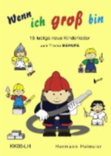 Heimeier, Hermann: Wenn ich groß bin idegen