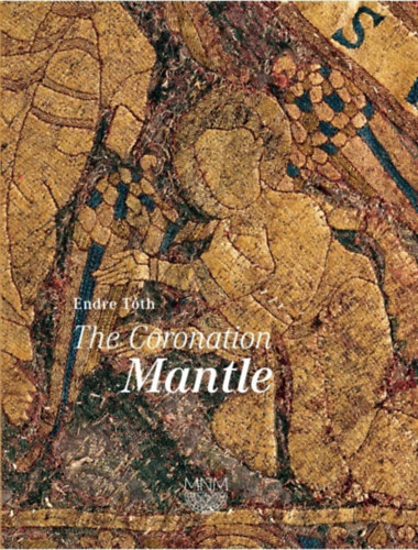 Tóth Endre: The Coronation Mantle idegen
