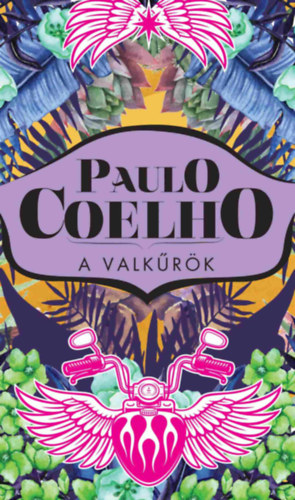 Paulo Coelho: A valkűrök könyv