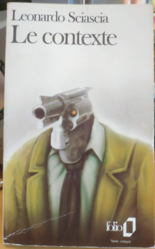 Leonardo Sciascia: Le contexte (Collection Folio) antikvár