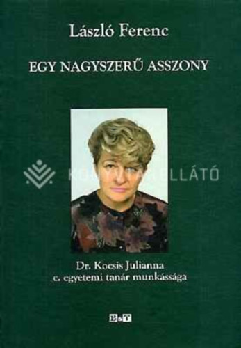 László Ferenc: Egy nagyszerű asszony antikvár