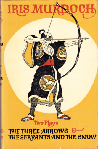 Iris Murdoch: The Three Arrows and the Servants and the Snow antikvár