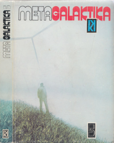 Kuczka Péter (szerk.): Metagalaktika 5. (Stanislaw Lem regényei és elbeszélései) antikvár