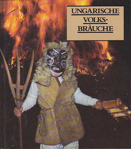 Dr. Ortutay Gyula: Ungarische Volksbrauche antikvár