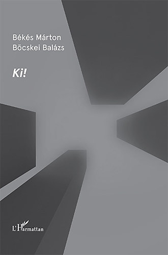 Böcskei Balázs, Békés Márton: Ki! könyv