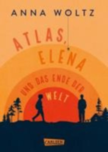 Woltz, Anna: Atlas, Elena und das Ende der Welt idegen