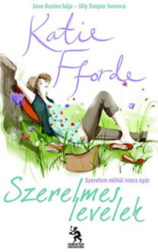 Kaite Fforde: Szerelmes levelek - Szerelem nélkül nincs nyár antikvár