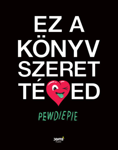 PewDiePie: Ez a könyv szeret téged antikvár