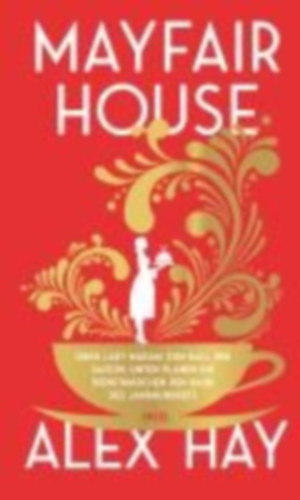 Hay, Alex: Mayfair House idegen
