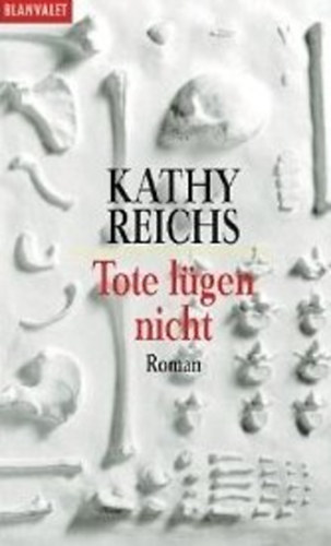 Kathy Reichs: Tote lügen nicht antikvár