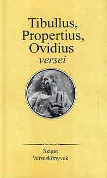 Tibullus-Propertius-Ovidius: Tibullus, Propertius, Ovidius versei antikvár