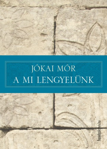 Jókai Mór: A mi lengyelünk e-Könyv