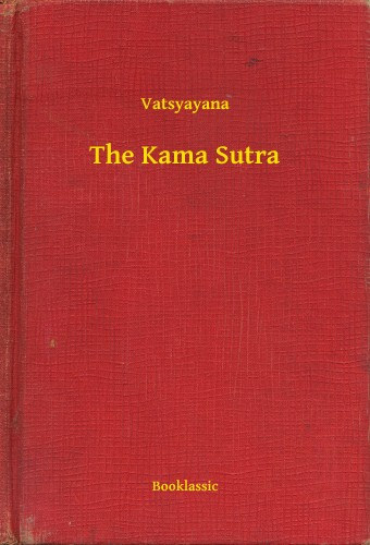 Vatsyayana: The Kama Sutra e-Könyv