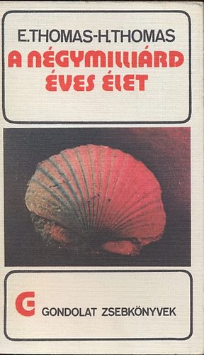 E.-H. Thomas: A négymilliárd éves élet (Gondolat zsebkönyvek) antikvár