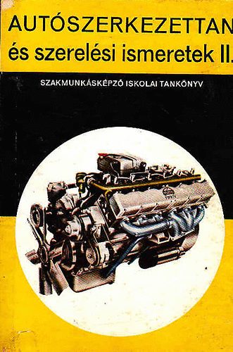Kovács-Strommer-Karácsonyi: Autószerkezettan és szerelési ismeretek II. antikvár