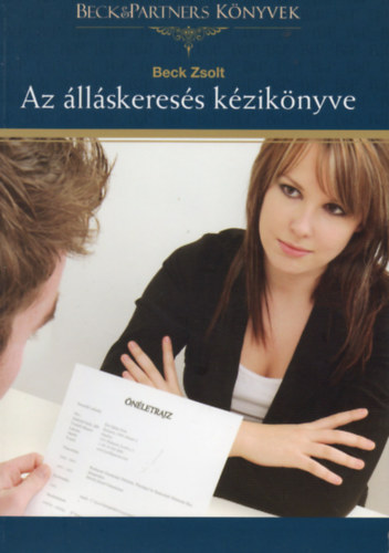 Beck Zsolt: Az álláskeresés kézikönyve antikvár