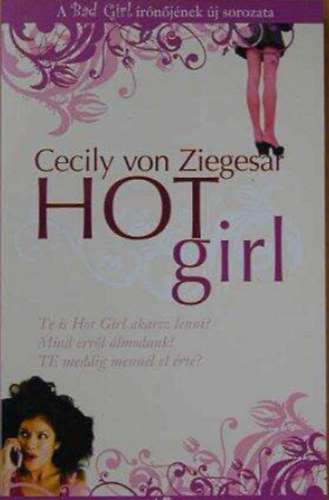 Cecily von Ziegesar: Hot Girl 1-2 antikvár